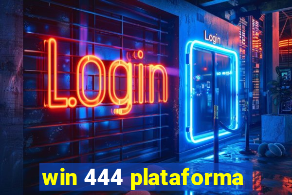 win 444 plataforma